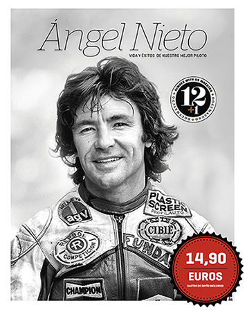 Angel Nieto Vida y Exito de Nuestro Mejor Piloto por Juan Pedro de la Torre